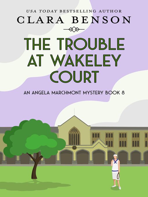 Title details for The Trouble at Wakeley Court by Clara Benson - Available